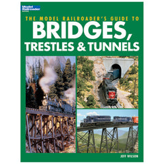 The Model Railroad Guide to Bridges & Trestles